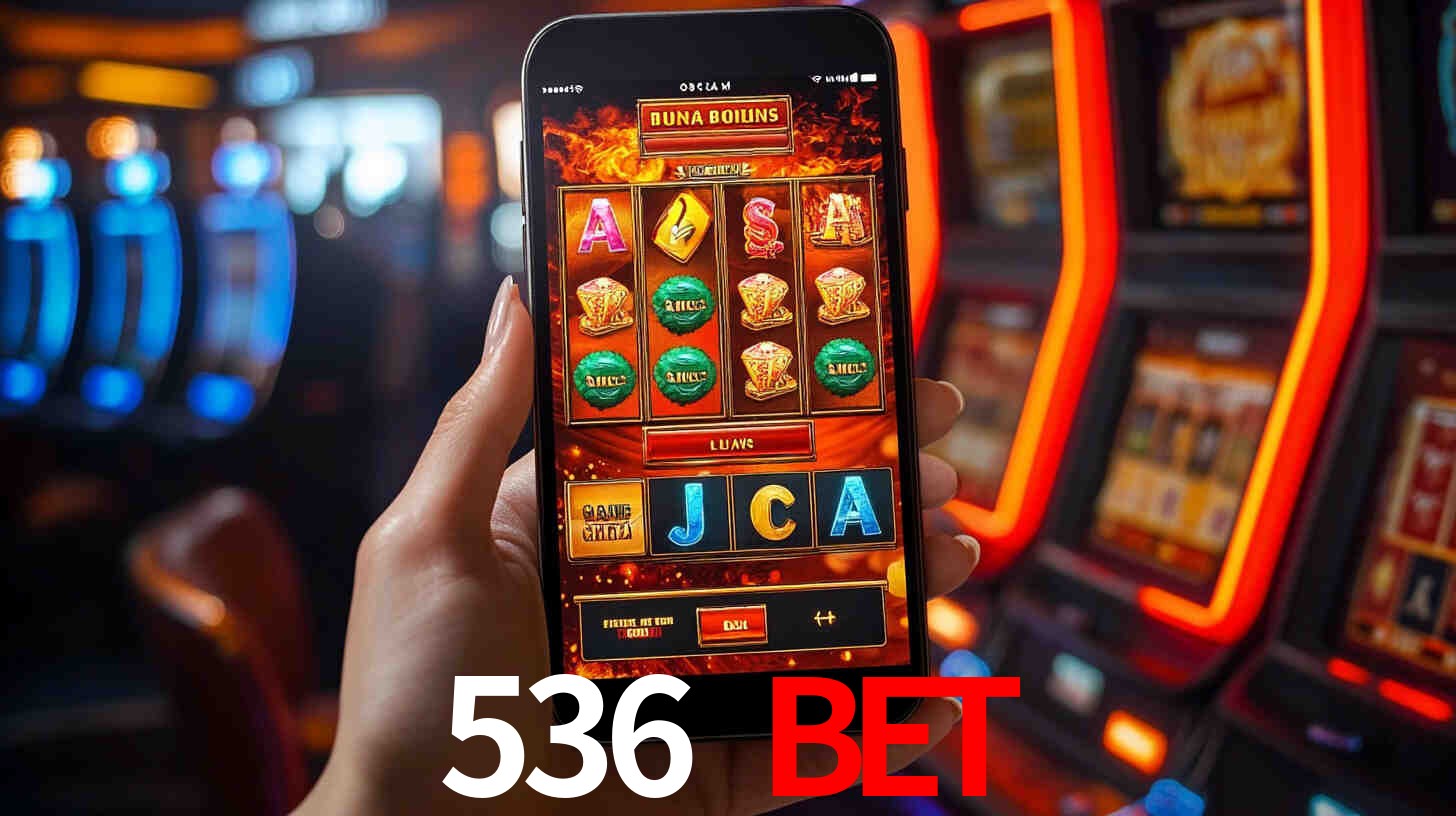 536 bet: Jogos de Caça-Níqueis-Altas Recompensas, Roleta-Velocidade, Blackjack-Desafios Máximos